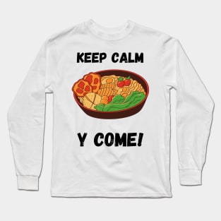 Keep Calm y come! Long Sleeve T-Shirt